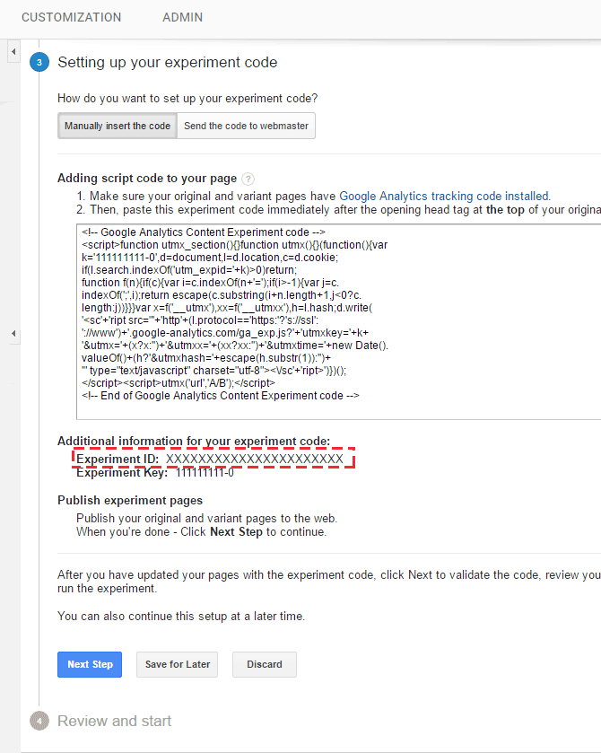 You can choose to manually insert your experiment code.
