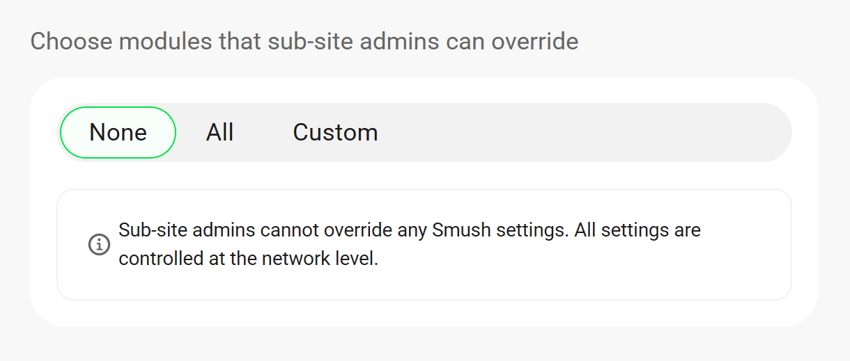 Select None to force subsites to inherit all network settings